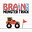 Brain For Monster Truck