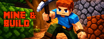 Mine and Build